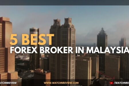 5 ☑️ Best Forex Broker in Malaysia 2022 [🎖️Regulated] – Watchnreview.com